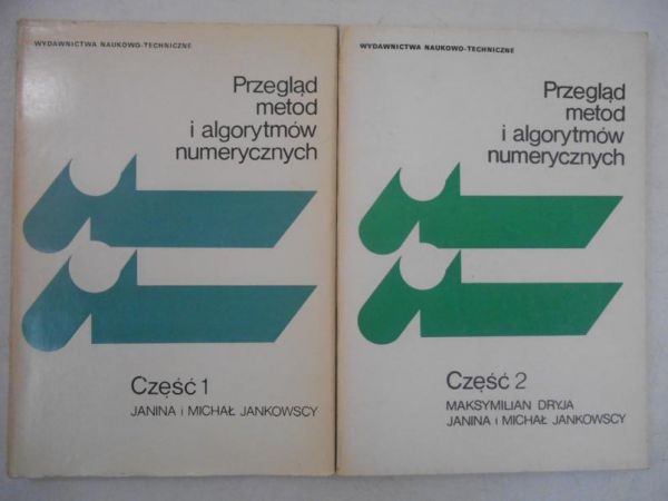 Jankowscy Janina i Michał - Przegląd metod i algorytmów numerycznych, część 1-2