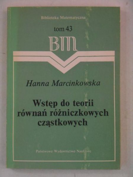 Marcinkowska Hanna - Wstęp do teorii równań różniczkowych cząstkowych