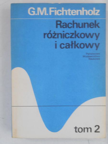 Rachunek różniczkowy i całkowy, tom II