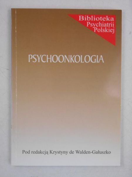 Gałuszko-Walden de Krystyna (red.) - Psychoonkologia