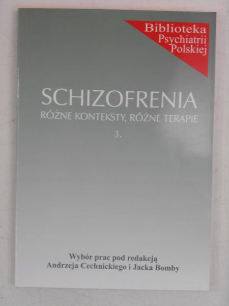 Schizofrenia. Różne konteksty, różne terapie 3