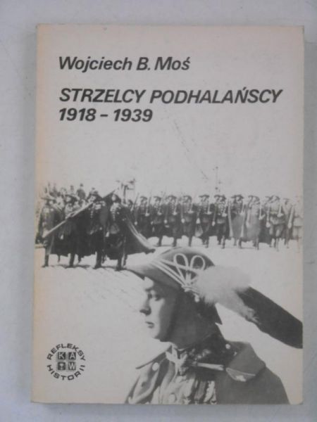 Moś Wojciech B. - Strzelcy Podhalańscy 1918 - 1939