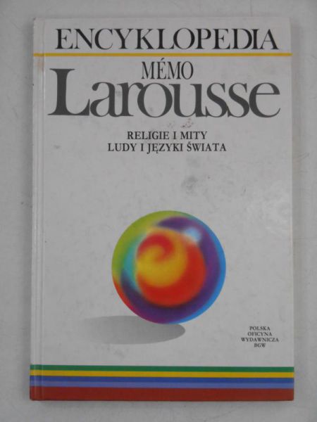 Encyklopedia Memo Larousse. Religie i mity. Ludy i języki świata