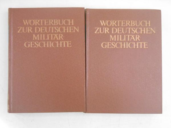 Worterbuch zur Deutschen Militar Geschichte, 2 tomy