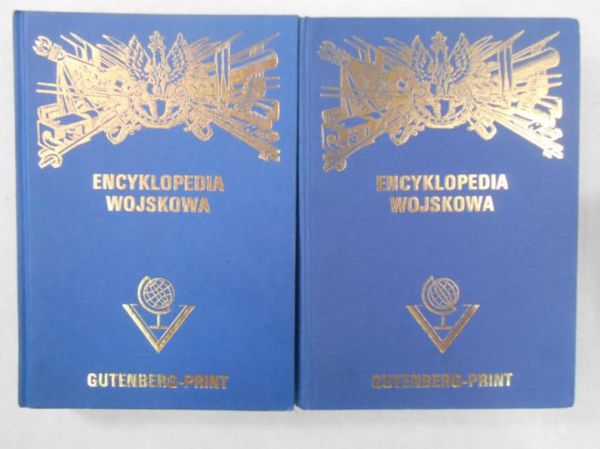 Laskowski Otton (red.) - Encyklopedia wojskowa Tom I - II, Reprint z 1932 r.