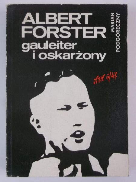 Albert Forster gauleiter i oskarżony