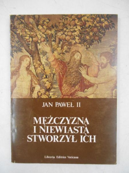 Jan Paweł II - Mężczyzną i niewiastą stworzył ich
