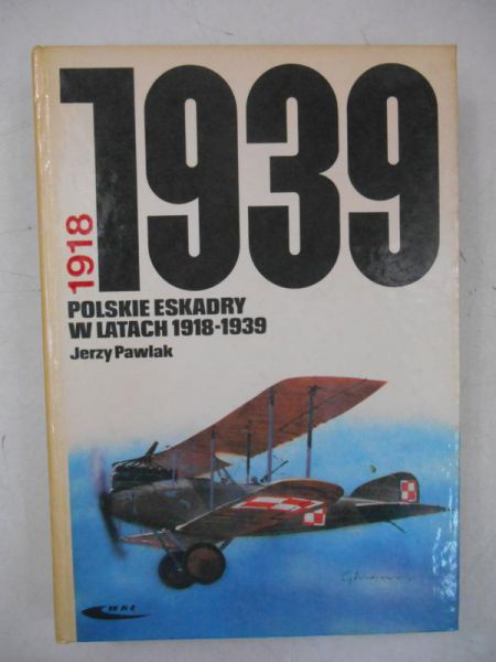 Pawlak Jerzy - Polskie eskadry w latach 1918-1939