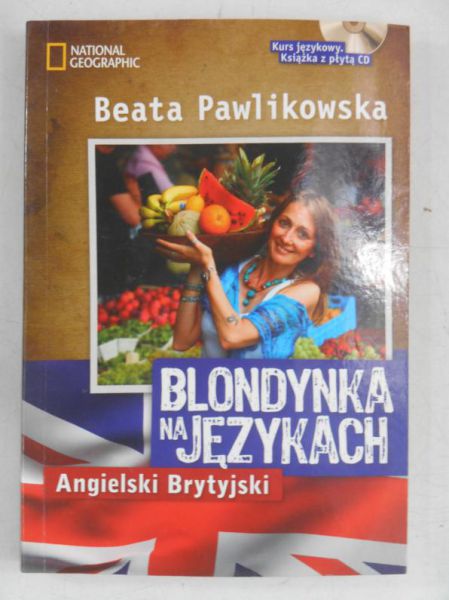 Pawlikowska Beata - Blondynka na językach. Angielski Brytyjski