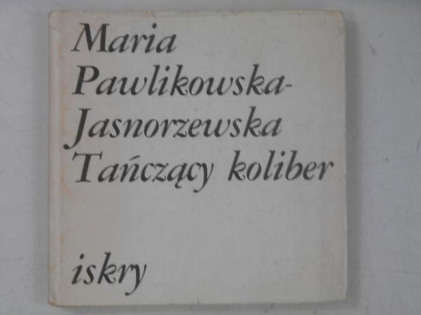 Pawlikowska-Jasnorzewska Maria - Tańczący koliber
