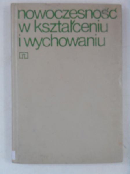 Nowoczesność w kształceniu i wychowaniu