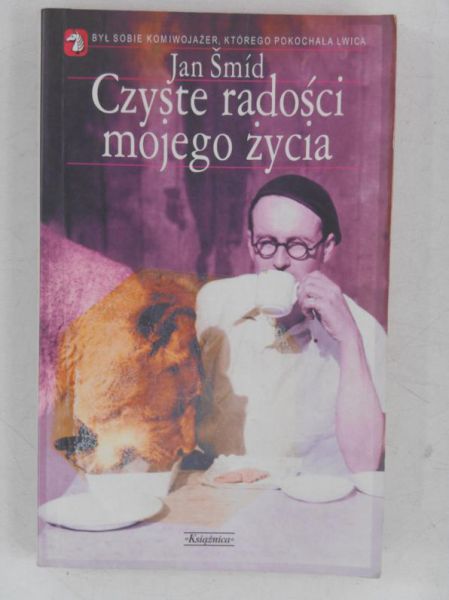 Czyste radości mojego życia