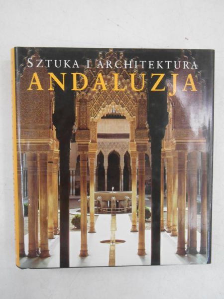 Andaluzja. Sztuka i architektura
