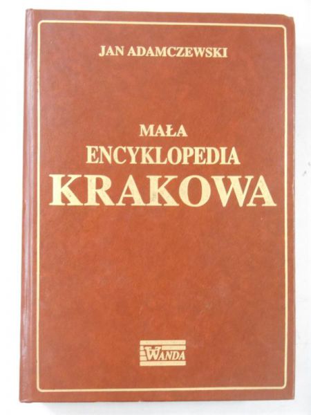 Adamczewski Jan - Mała encyklopedia Krakowa