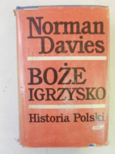 Davies Norman - Boże igrzysko: Historia polski, tom I