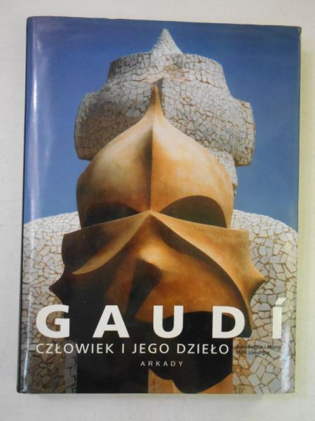 Gaudi. Człowiek i jego dzieło