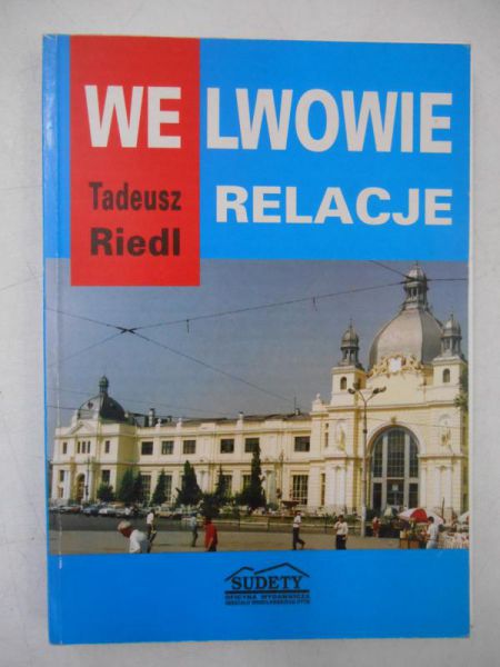 We Lwowie. Relacje