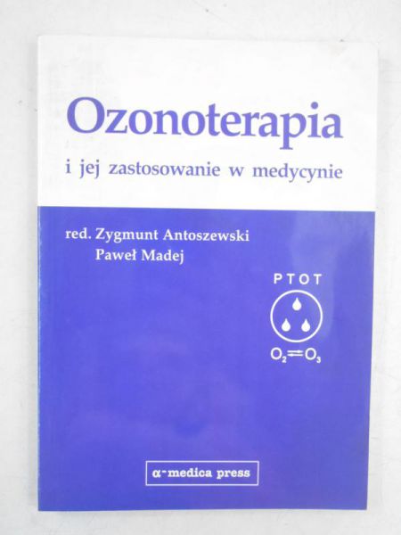 Madej Paweł (red.) - Ozonoterapia i jej zastosowanie w medycynie