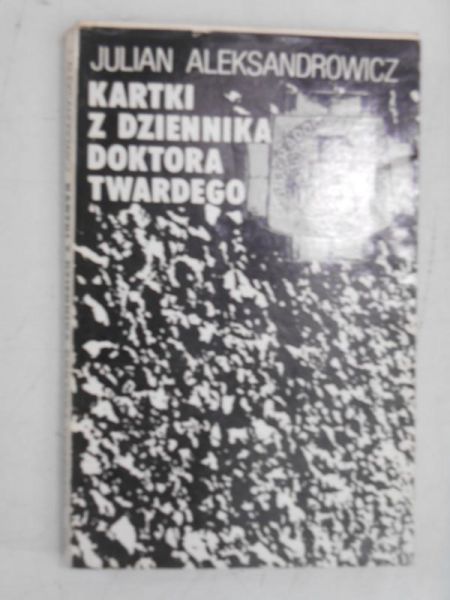 Aleksandrowicz Julian - Kartki z dziennika doktora Twardego, Autograf