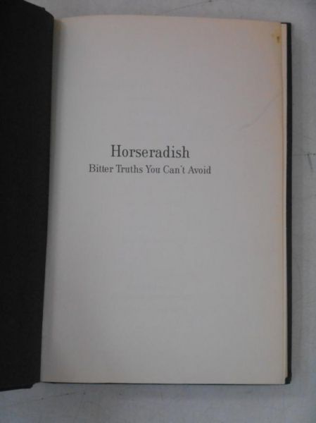 Horseradish. Bitter Truths You Can't Avoid