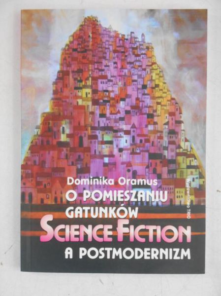 O pomieszaniu gatunków science fiction a postmodernizm