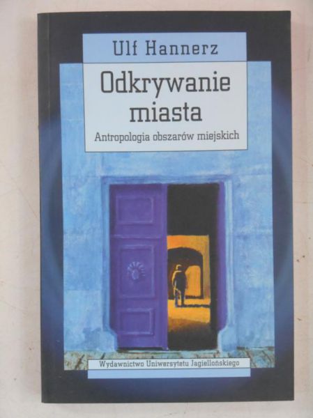 Hannerz Ulf  -  Odkrywanie miasta