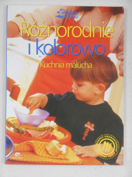 Różnorodnie i kolorowo. Kuchnia malucha
