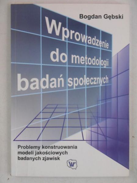 Wprowadzenie do metodologii badań społecznych