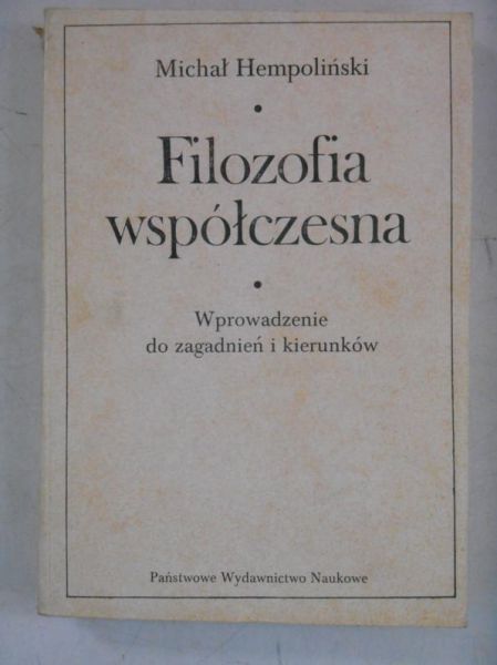 Filozofia współczesna. Wprowadzenie do zagadnień i kierunków