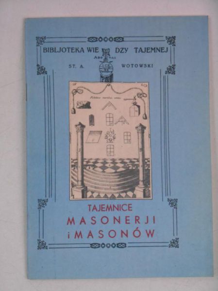 Tajemnice masonerji i masonów, reprint z 1926 r.