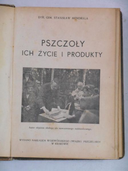 Pszczoły. Ich życie i produkty, 1947 r.