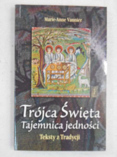 Trójca Święta. Tajemnica jedności