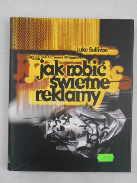 Zgnieć pan to, panie Whipple czyli jak robić świetne reklamy