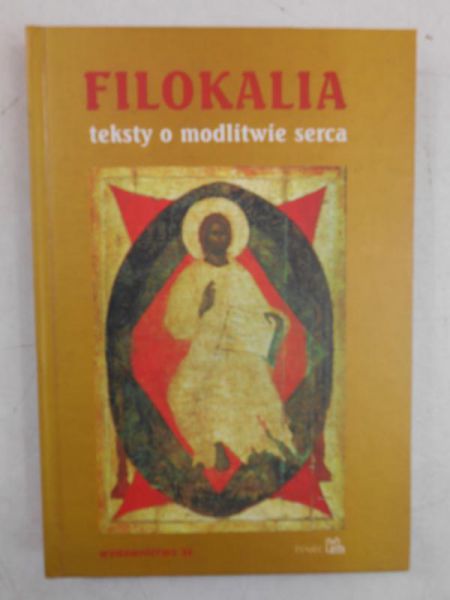 Filokalia: teksty o modlitwie serca