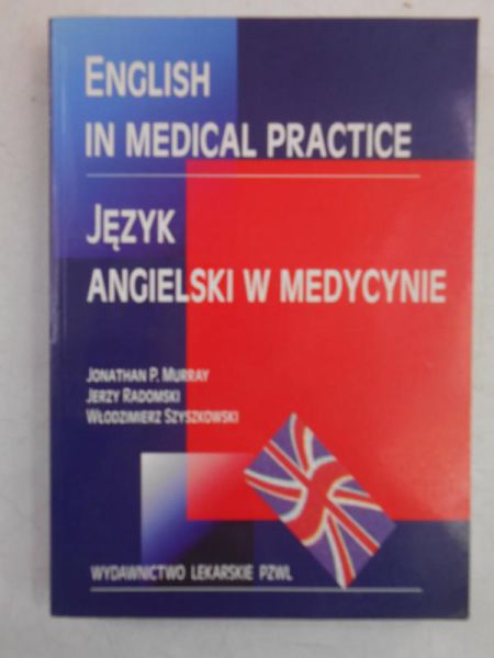 English in Medical Practice. Język angielski w medycynie