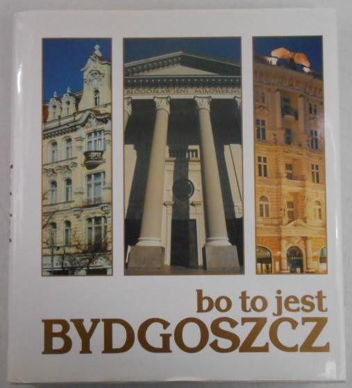 Bo to jest Bydgoszcz