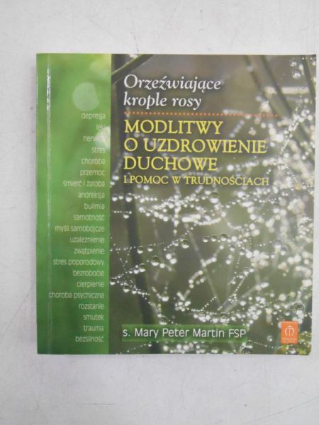 Orzeźwiające krople rosy. Modlitwy o uzdrowienie duchowe i pomoc w trudnościach