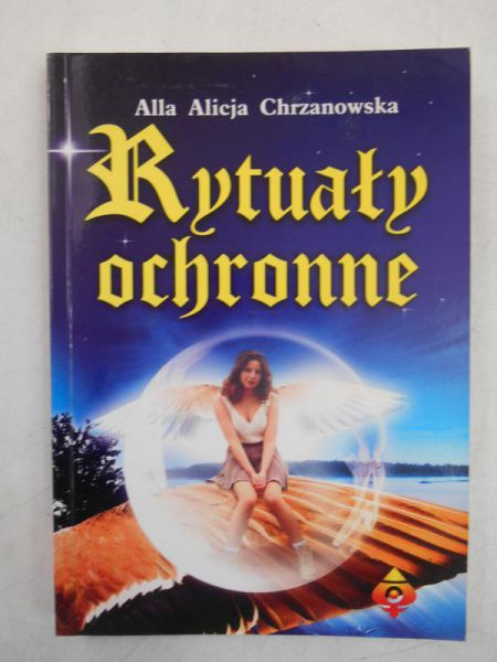 Chrzanowska A. A. - Rytuały ochronne