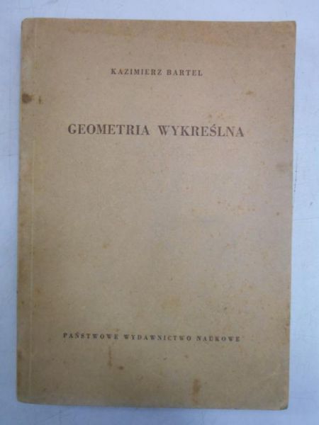 Bartel Kazimierz - Geometria wykreślna