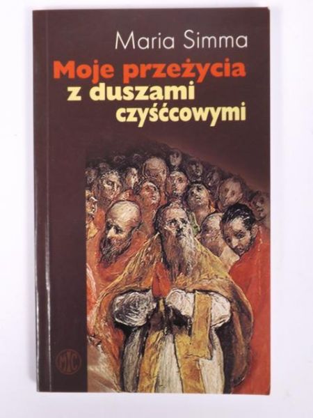 Simma Maria - Moje przeżycia z duszami czyśćcowymi