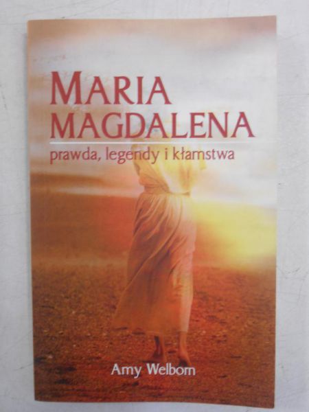 Maria Magdalena: prawda, legendy i kłamstwa