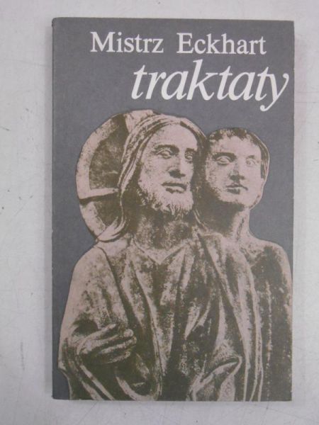 Mistrz Eckhart - Traktaty