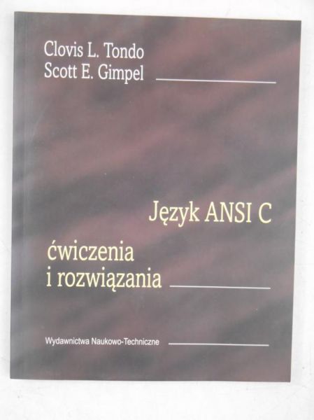 Język ANSI C. Ćwiczenia i rozwiązania