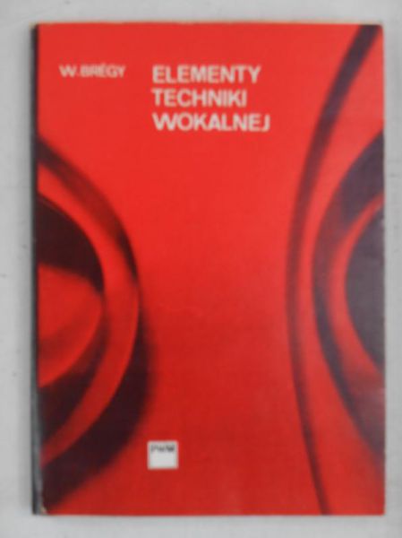 Bregy Wiktor - Elementy techniki wokalnej