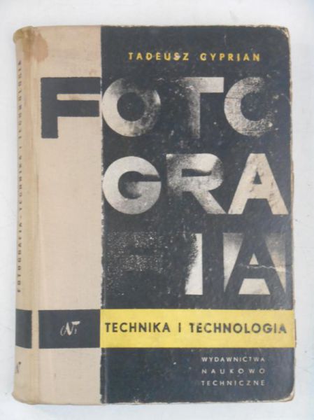 Cyprian Tadeusz - Fotografia. Technika i technologia