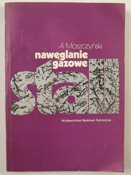 Moszczyński A. - Nawęglanie gazowe stali