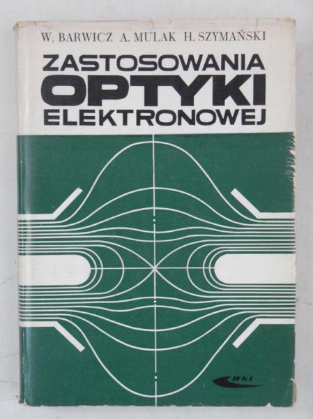 Barwicz W. - Zastosowania optyki elektronowej