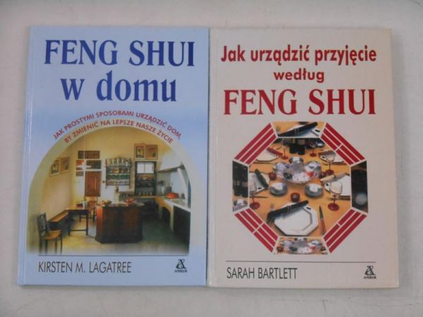 Bartlett Sarah / Lagatree Kirsten M. - Jak urządzić przyjęcie według Feng Shui / Feng Shui w domu