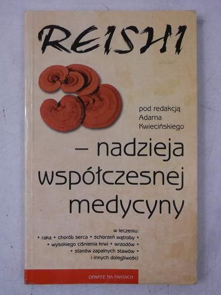 Reishi. Nadzieja współczesnej medycyny