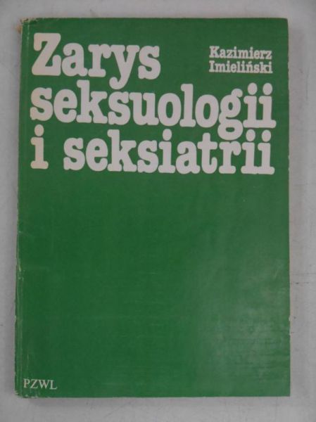 Imieliński Kazimierz - Zarys seksuologii i seksiatrii